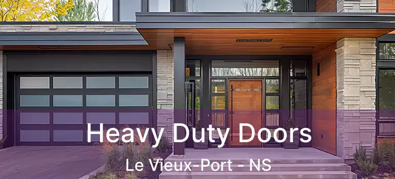  Heavy Duty Doors Le Vieux-Port - NS