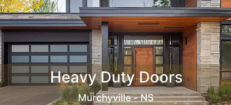  Heavy Duty Doors Murchyville - NS