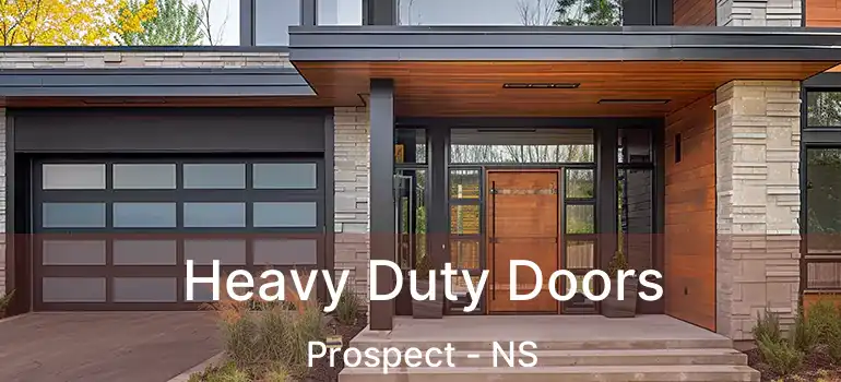  Heavy Duty Doors Prospect - NS