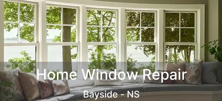  Home Window Repair Bayside - NS