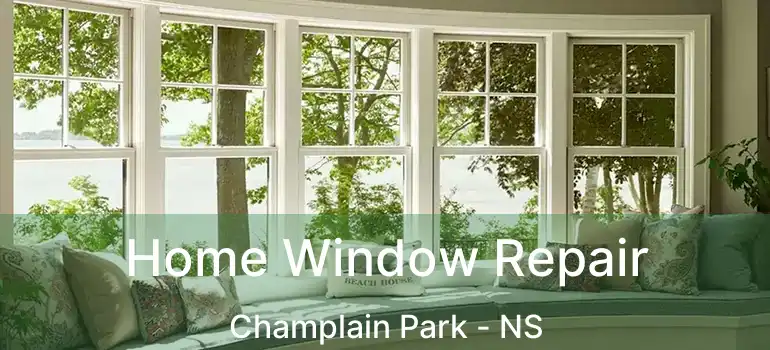  Home Window Repair Champlain Park - NS