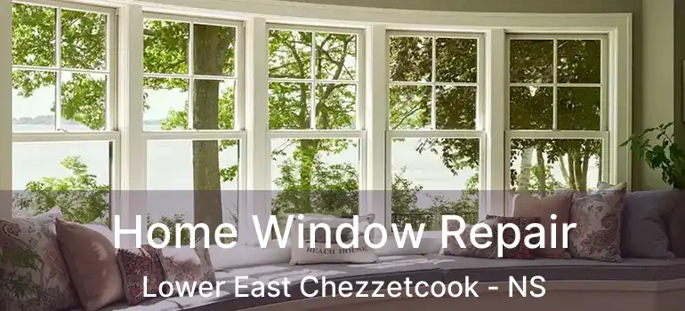  Home Window Repair Lower East Chezzetcook - NS