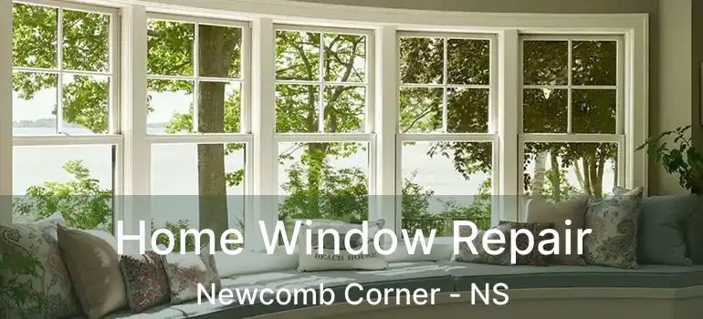  Home Window Repair Newcomb Corner - NS