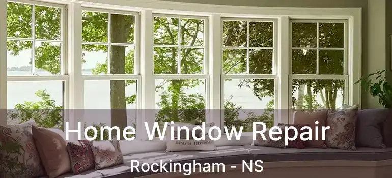  Home Window Repair Rockingham - NS