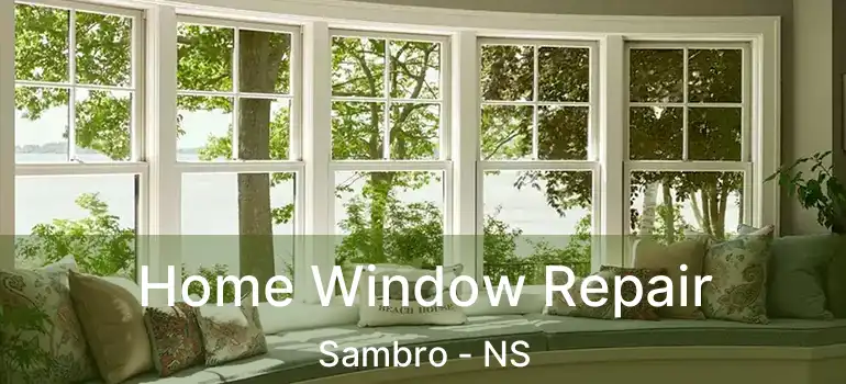  Home Window Repair Sambro - NS