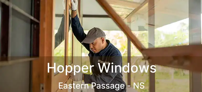  Hopper Windows Eastern Passage - NS