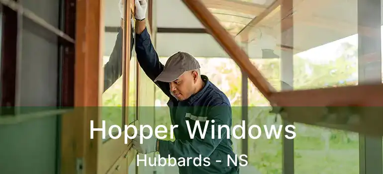  Hopper Windows Hubbards - NS