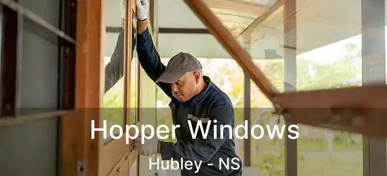  Hopper Windows Hubley - NS