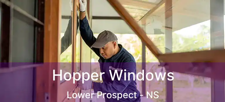  Hopper Windows Lower Prospect - NS