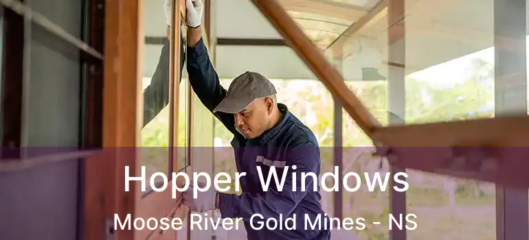  Hopper Windows Moose River Gold Mines - NS