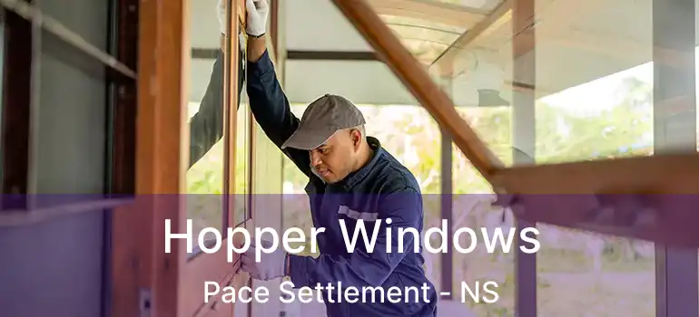  Hopper Windows Pace Settlement - NS