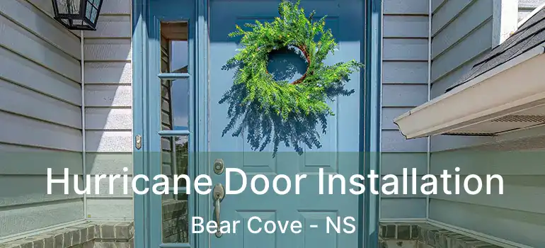  Hurricane Door Installation Bear Cove - NS