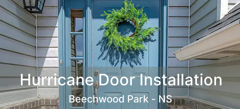  Hurricane Door Installation Beechwood Park - NS