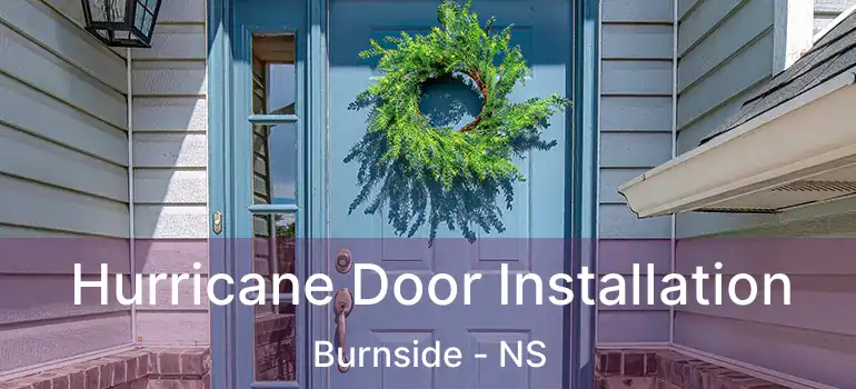  Hurricane Door Installation Burnside - NS