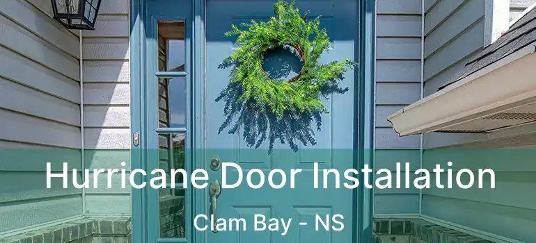  Hurricane Door Installation Clam Bay - NS