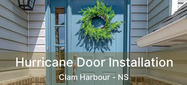  Hurricane Door Installation Clam Harbour - NS