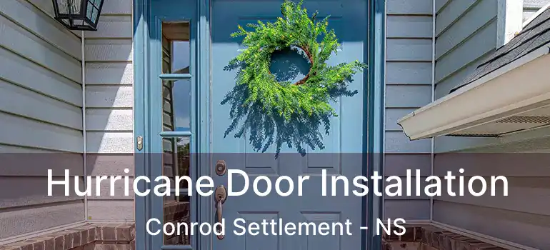  Hurricane Door Installation Conrod Settlement - NS