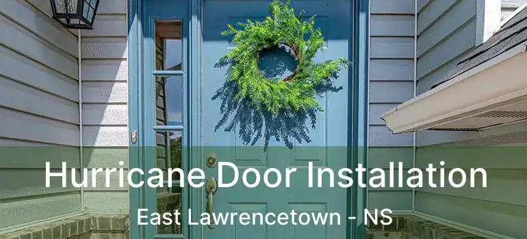  Hurricane Door Installation East Lawrencetown - NS