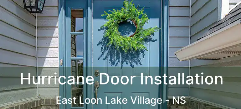  Hurricane Door Installation East Loon Lake Village - NS