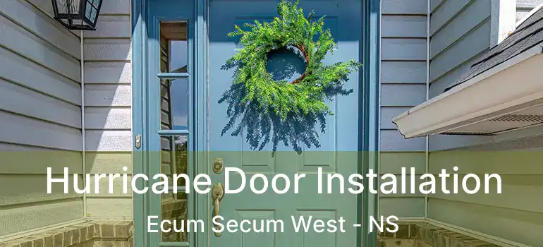  Hurricane Door Installation Ecum Secum West - NS