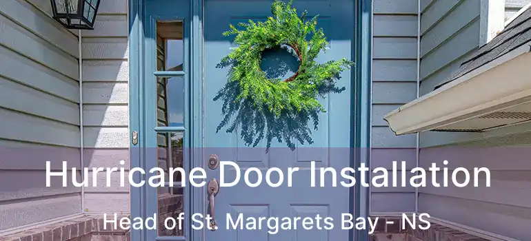  Hurricane Door Installation Head of St. Margarets Bay - NS