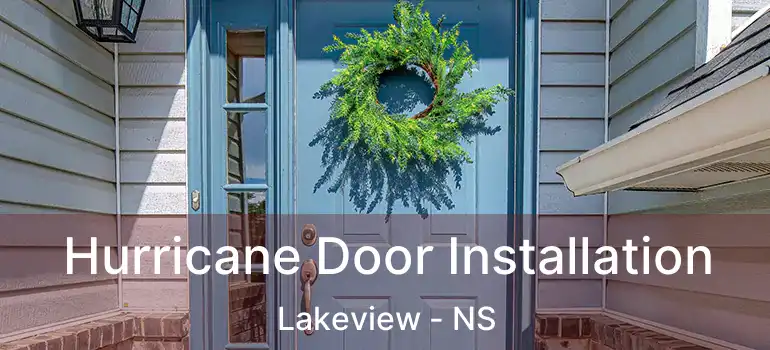  Hurricane Door Installation Lakeview - NS