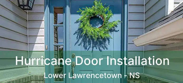  Hurricane Door Installation Lower Lawrencetown - NS