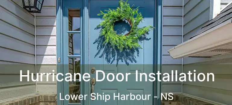  Hurricane Door Installation Lower Ship Harbour - NS