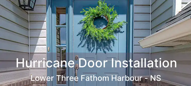  Hurricane Door Installation Lower Three Fathom Harbour - NS