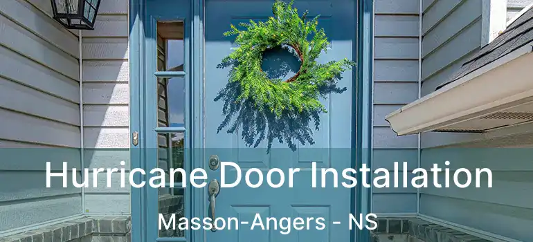  Hurricane Door Installation Masson-Angers - NS