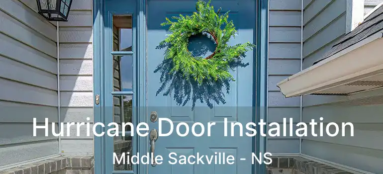  Hurricane Door Installation Middle Sackville - NS