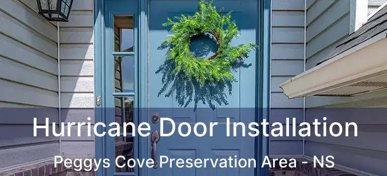  Hurricane Door Installation Peggys Cove Preservation Area - NS