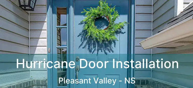  Hurricane Door Installation Pleasant Valley - NS