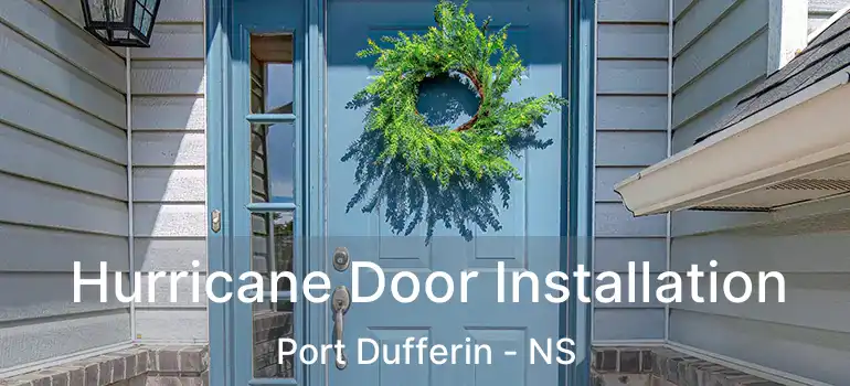  Hurricane Door Installation Port Dufferin - NS