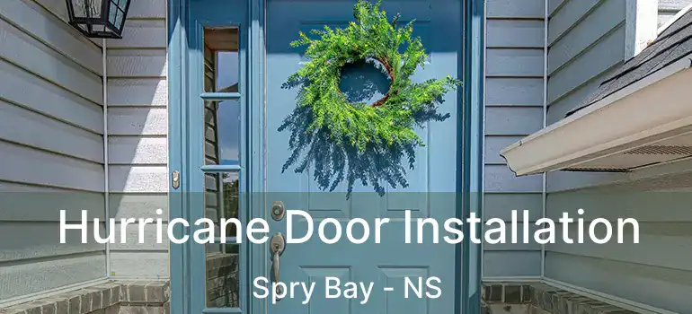  Hurricane Door Installation Spry Bay - NS