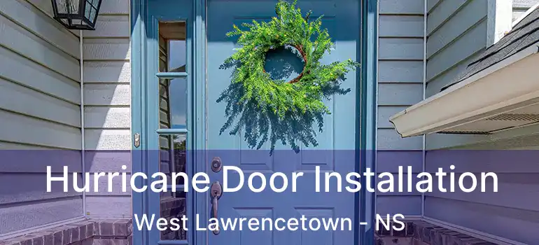  Hurricane Door Installation West Lawrencetown - NS