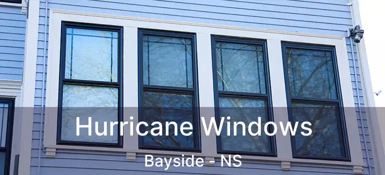  Hurricane Windows Bayside - NS