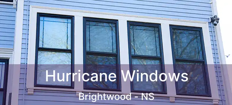  Hurricane Windows Brightwood - NS