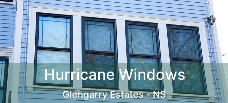  Hurricane Windows Glengarry Estates - NS