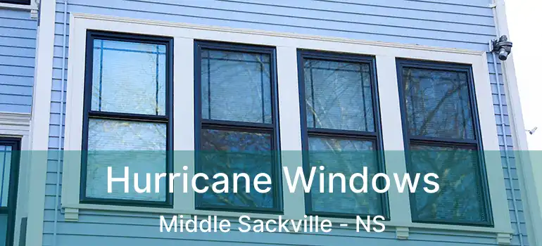  Hurricane Windows Middle Sackville - NS