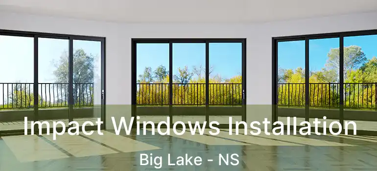  Impact Windows Installation Big Lake - NS