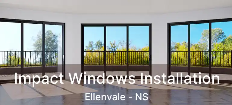  Impact Windows Installation Ellenvale - NS