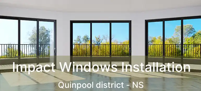  Impact Windows Installation Quinpool district - NS