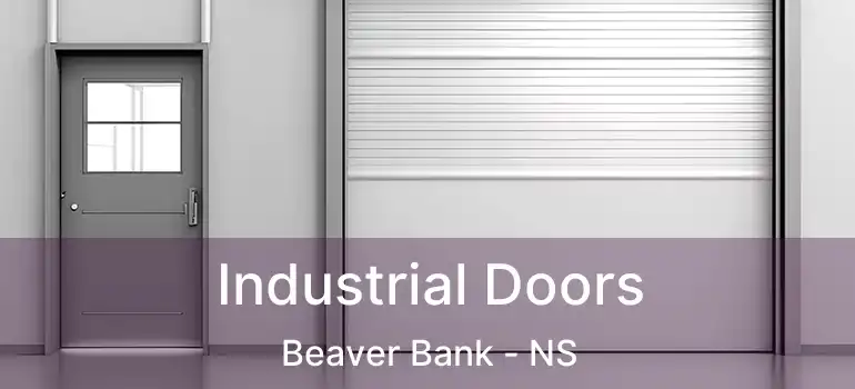  Industrial Doors Beaver Bank - NS