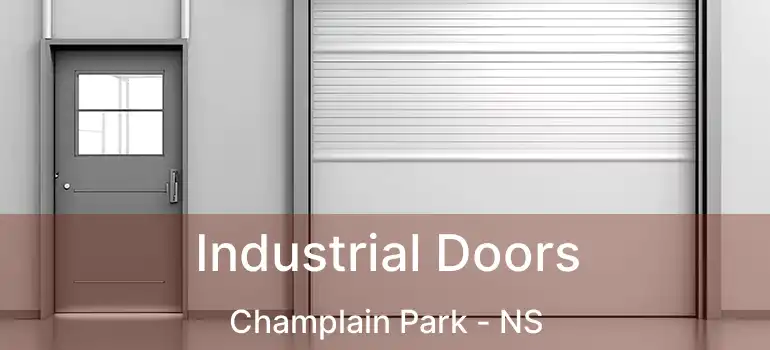  Industrial Doors Champlain Park - NS