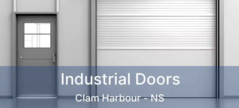  Industrial Doors Clam Harbour - NS