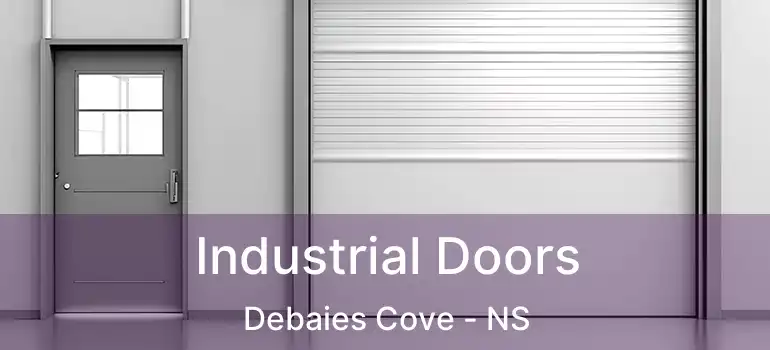  Industrial Doors Debaies Cove - NS