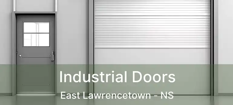  Industrial Doors East Lawrencetown - NS