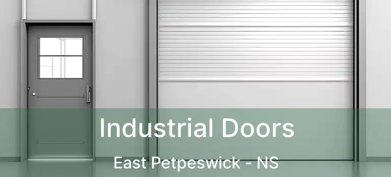  Industrial Doors East Petpeswick - NS