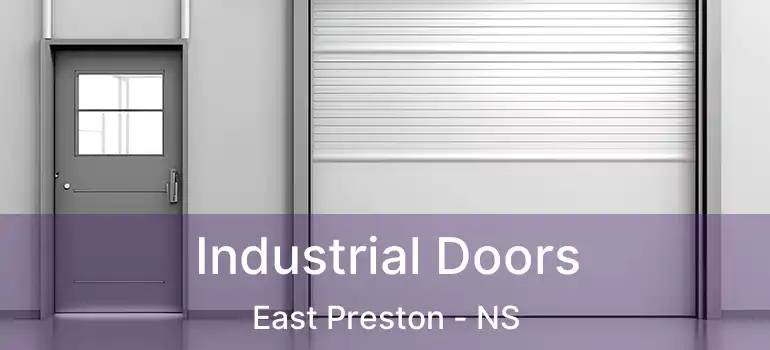  Industrial Doors East Preston - NS